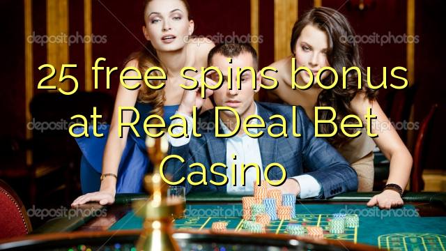 25 free spins bonus at Real Deal Bet Casino