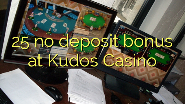 25 ùn Bonus accontu à Kudos Casino