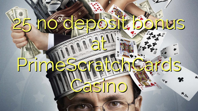 25 no deposit bonus at PrimeScratchCards Casino