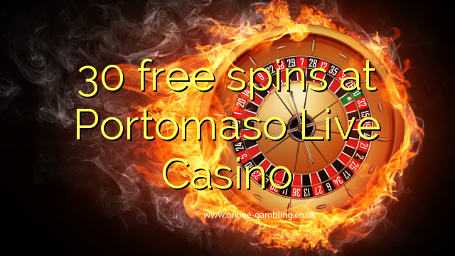 30 free spins at Portomaso Live Casino