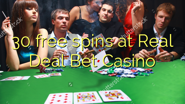 30 უფასო ტრიალებს at Real Deal Bet Casino