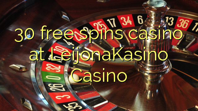 30 free spins casino at LeijonaKasino Casino