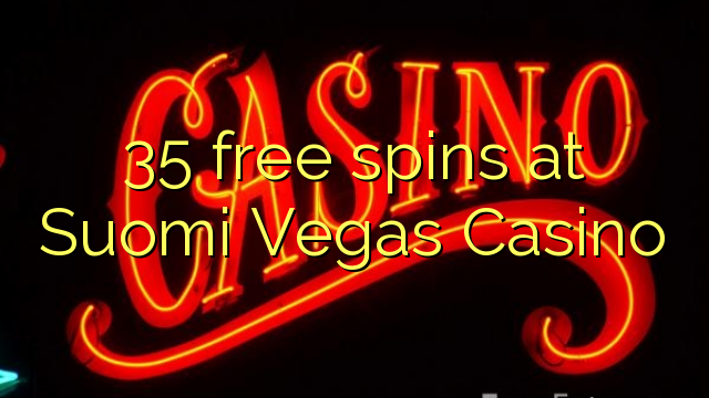 35 free spins at Suomi Vegas Casino