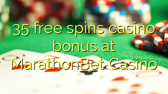 35 Freispiele Casino Bonus bei MarathonBet Casino