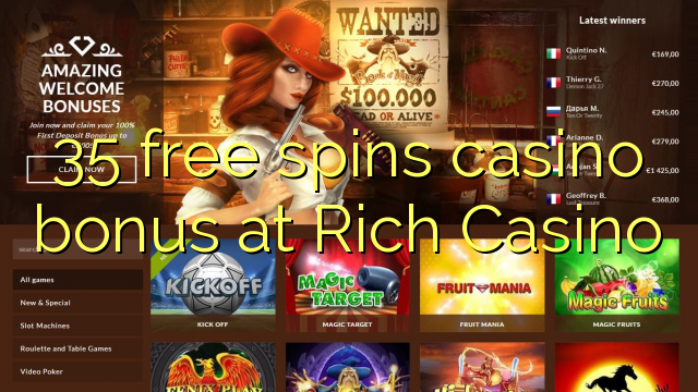 35 bébas spins bonus kasino di Rich Kasino