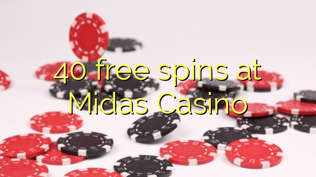 40 giros gratis en Midas Casino