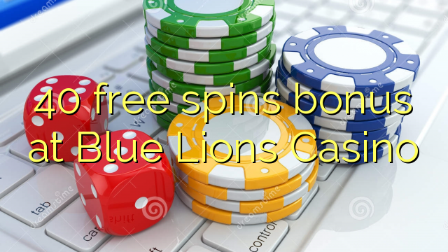 40 бесплатни бодови во Blue Lions Casino