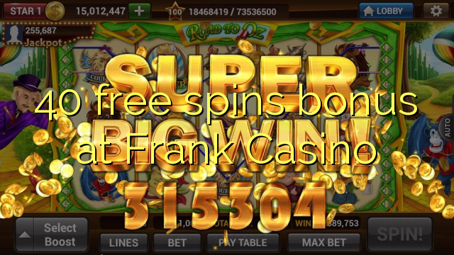 40 bonusy na bezplatnú rotáciu v kasíne Frank