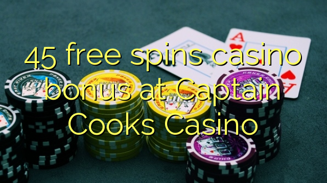 45 Freispiel-Casinobonus im Captain Cooks Casino