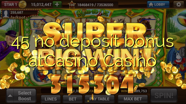 45 no deposit bonus atCasino 