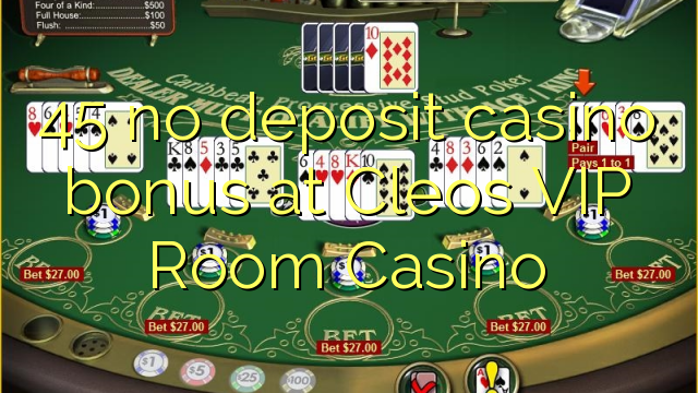 45 bonus de casino sans dépôt au Cleos VIP Room Casino