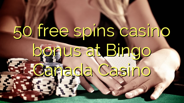 50 free spins casino bonus at Bingo Canada Casino