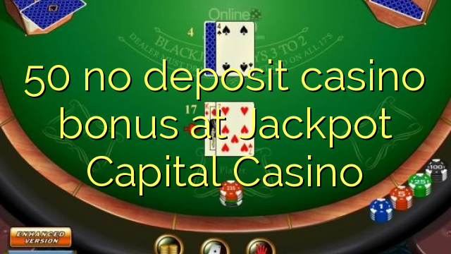 50 no deposit casino bonus at Jackpot Capital Casino