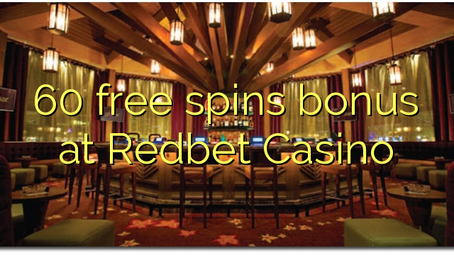 60 ufulu amanena bonasi pa Redbet Casino