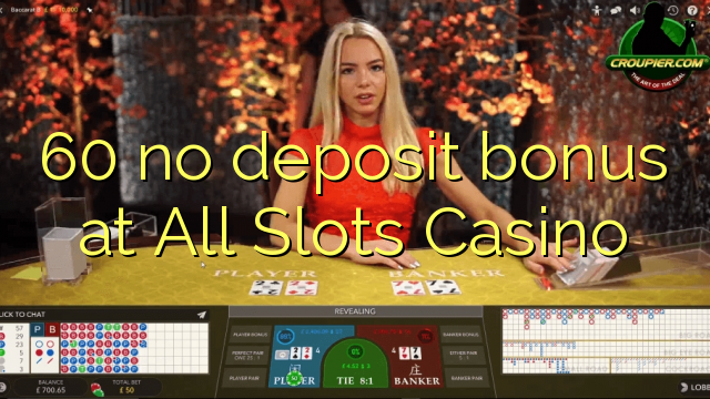 60 no deposit bonus at All Slots Casino