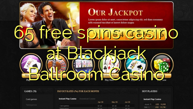 65 b'xejn spins każinò fil Blackjack Ballroom Casino