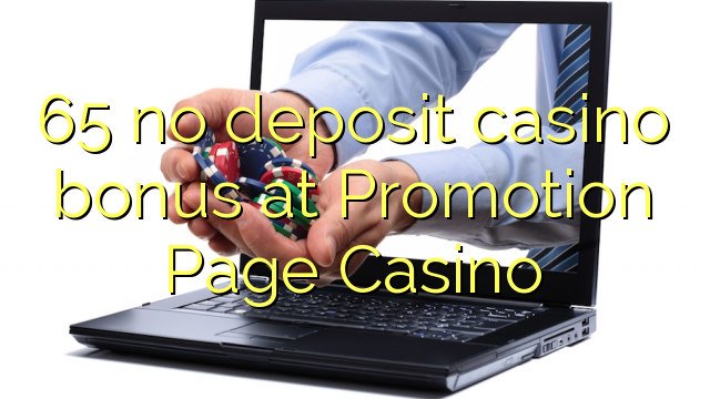 65 euweuh deposit kasino bonus di Promosi Page Kasino