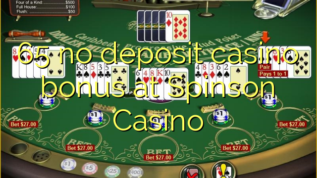 65 no deposit casino bonus at Spinson Casino