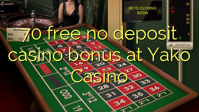 70 free no deposit casino bonus at Yako Casino