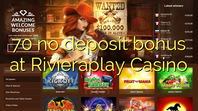 70 no deposit bonus at Rivieraplay Casino