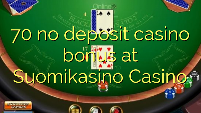 70 bónus sem depósito casino em Suomikasino Casino