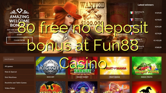 80 gratis no deposit bonus bij Fun88 Casino