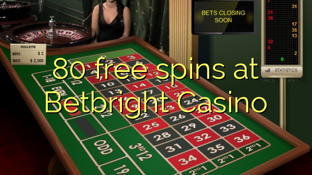 80 giliran free ing Betbright Casino