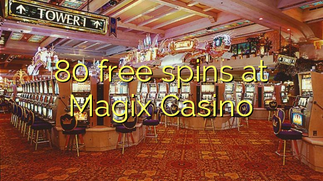 80 free spins at Magix Casino