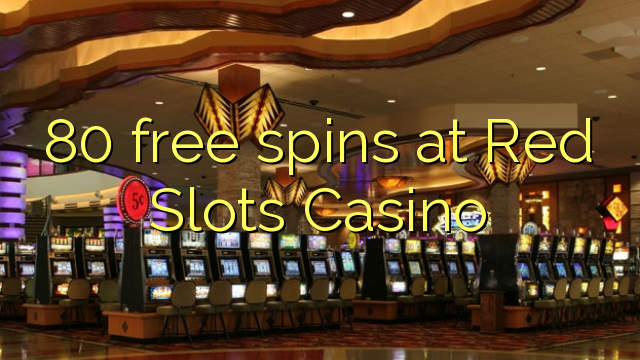 80 free spins at Red Slots Casino