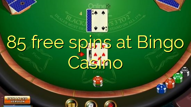 85 free spins at Bingo Casino