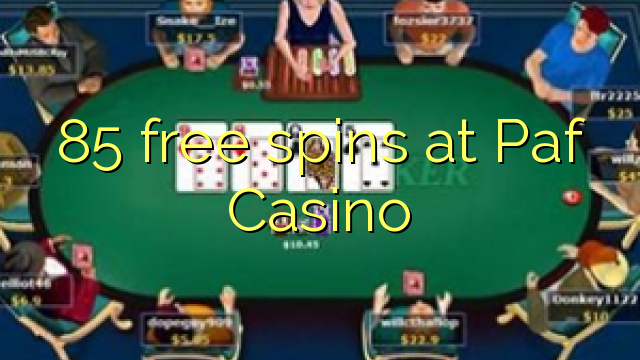 85 free spins at Paf Casino