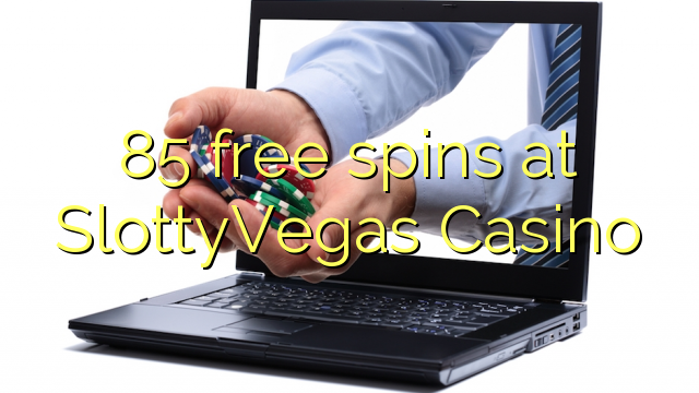85 free spins at SlottyVegas Casino