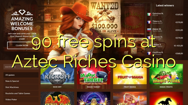 90 free spins at Aztec Riches Casino