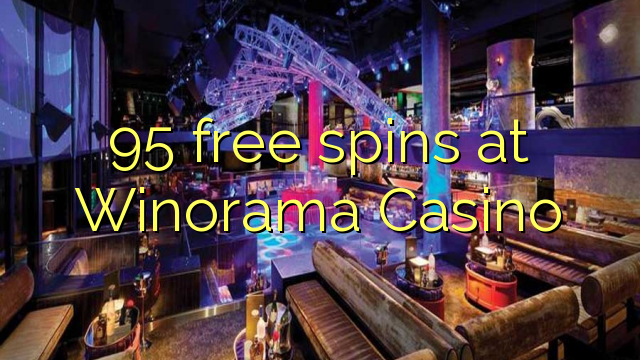 95 free spins at Winorama Casino