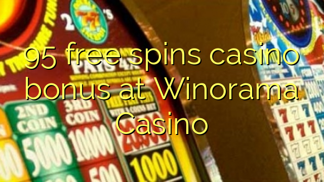 95 free spins casino bonus at Winorama Casino