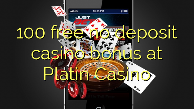 100 ingyenes, nem letétbe helyezett kaszinó bónusz a Platin Casino-ban