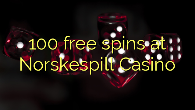 100 free spins at Norskespill Casino