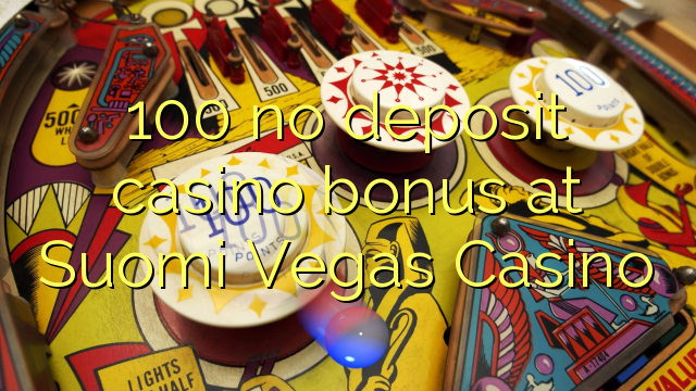 100 no deposit casino bonus at Suomi Vegas Casino