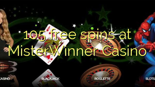 105 free spins at MisterWinner Casino