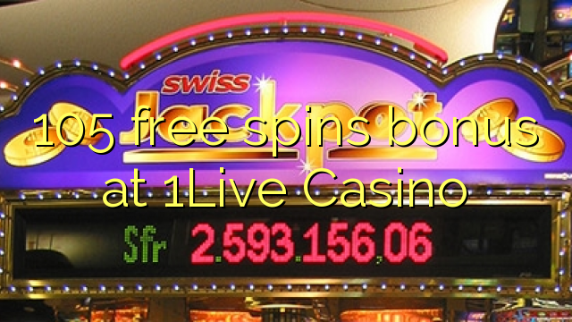 105 free spins bonus at 1Live Casino