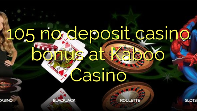 I-105 ayikho ibhonasi ye-casino yedayimenti eKaboo Casino