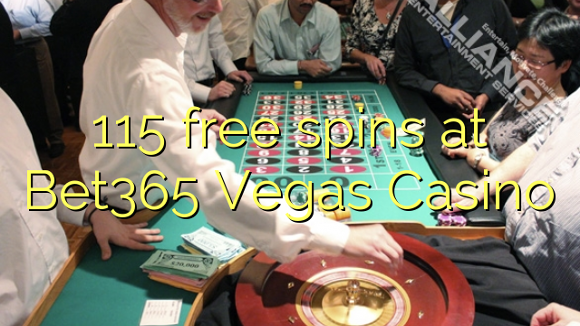 115 free spins at Bet365 Vegas Casino