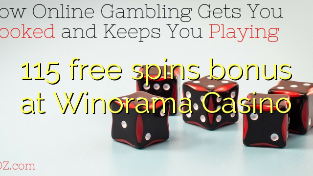 115 free spins bonus at Winorama Casino