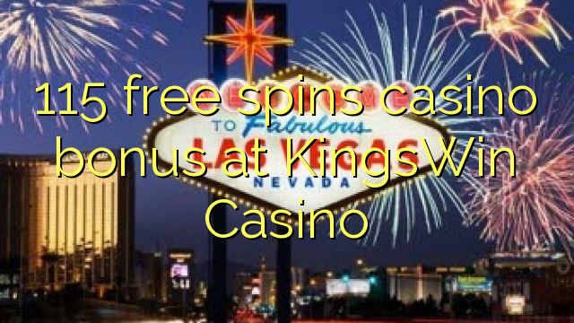 115 free spins casino bonus at KingsWin Casino