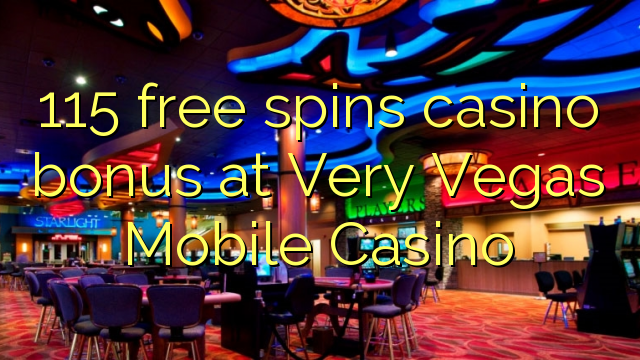 115 ókeypis spilar spilavíti bónus á Mega Vegas Mobile Casino