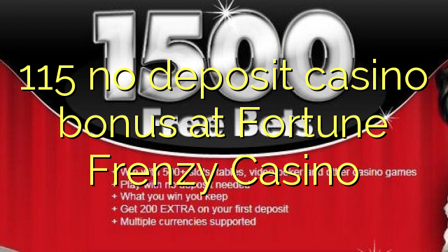 115 no deposit casino bonus at Fortune Frenzy Casino