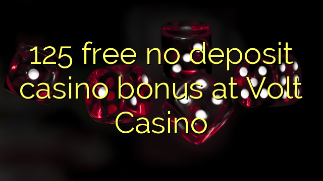 Ang 125 libre nga walay deposit casino bonus sa Volt Casino