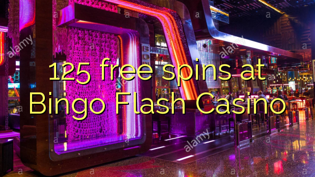 125 free spins at Bingo Flash Casino