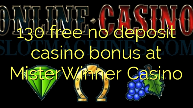 130 ฟรีไม่มีเงินฝากโบนัสคาสิโนที่ MisterWinner Casino