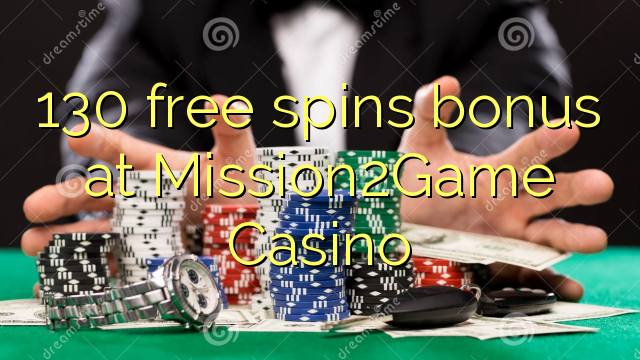 130 free spins bonus at Mission2Game Casino